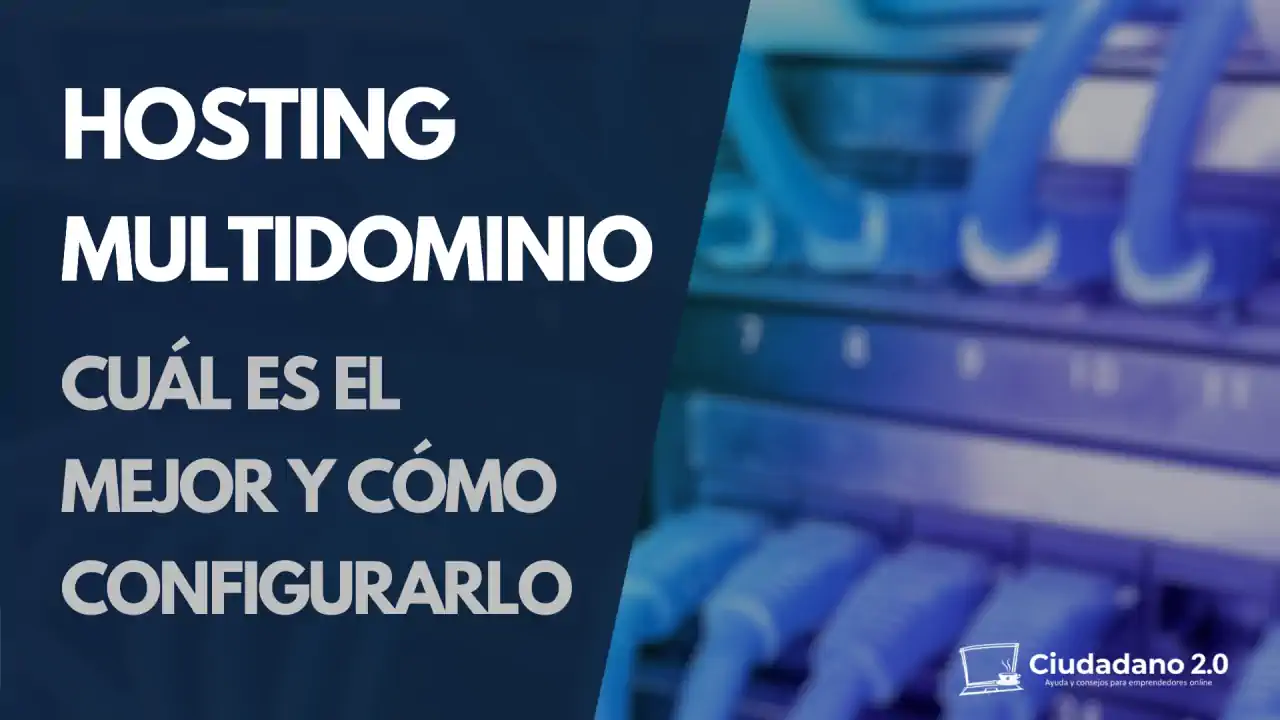 ¿Cuál es el mejor Hosting Multidominio?